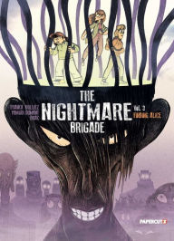 Title: The Nightmare Brigade Vol. 3: Finding Alice, Author: Franck Thillez