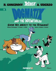 Free ebook ebook downloads Dogmatix and the Indomitables Vol. 1: Show No Mercy to the Romans!