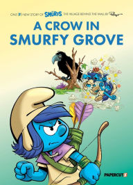 Title: The Smurfs Village Vol. 3: A Crow In Smurfy Grove, Author: Peyo