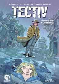 Title: Tectiv Vol. 1: Noirtopia, Author: Richard Ashley Hamilton