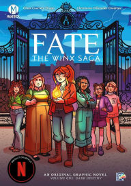 Title: Fate: The Winx Saga Vol. 1: Dark Destiny, Author: Olivia Cuartero-Briggs