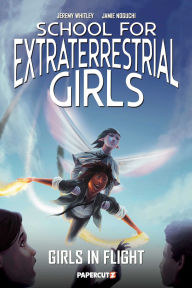 Title: School For Extraterrestrial Girls Vol. 2: Girls In Flight, Author: Jeremy Whitley