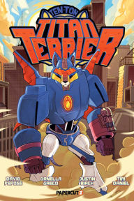 Title: Ten-Ton Titan Terrier, Author: David Pepose