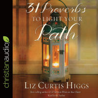 Title: 31 Proverbs to Light Your Path, Author: Liz Curtis Higgs