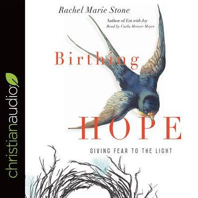 Birthing Hope: Giving Fear to the Light