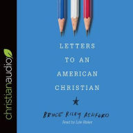 Title: Letters to an American Christian, Author: Bruce Riley Ashford
