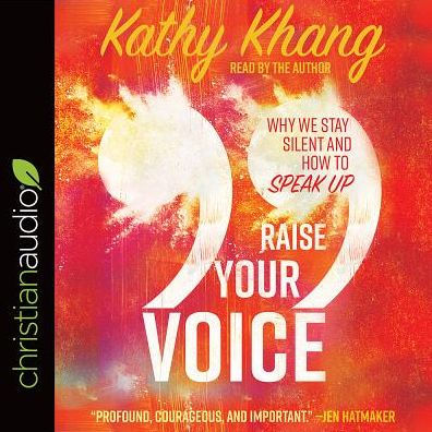 Raise Your Voice: Why We Stay Silent and How to Speak Up