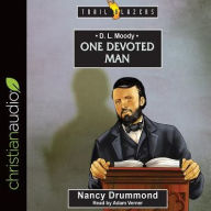 Title: D.L. Moody: One Devoted Man, Author: Nancy Drummond