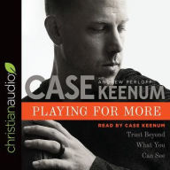 Title: Playing for More: Trust Beyond What You Can See, Author: Case Keenum