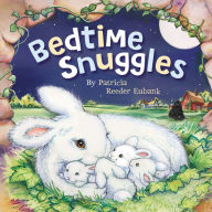 Title: Bedtime Snuggles, Author: Patricia Reeder Eubank