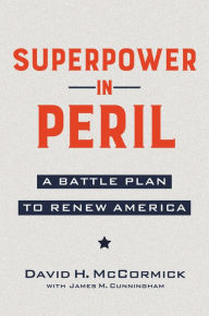 Swedish ebooks download Superpower in Peril: A Battle Plan to Renew America by David McCormick English version RTF PDF MOBI 9781546001959