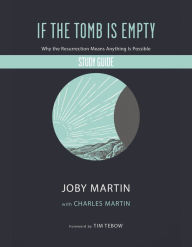 Download english audiobooks free If the Tomb Is Empty Study Guide: Why the Resurrection Means Anything Is Possible (English Edition) 9781546002253