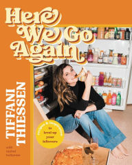 Ebooks free download for mac Here We Go Again: Recipes and Inspiration to Level Up Your Leftovers 9781546002765  by Tiffani Thiessen, Rachel Holtzman