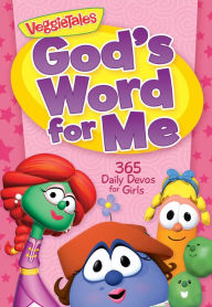 Title: God's Word for Me: 365 Daily Devos for Girls, Author: VeggieTales