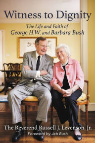 Ebook free download mobi Witness to Dignity: The Life and Faith of George H.W. and Barbara Bush