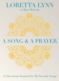 A Song and A Prayer: 30 Devotions Inspired by My Favorite Songs