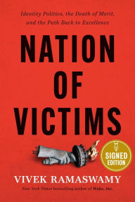 Title: Nation of Victims: Identity Politics, the Death of Merit, and the Path Back to Excellence (Signed Book), Author: Vivek Ramaswamy