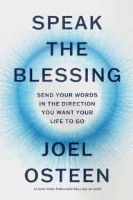 Download kindle books free uk Speak the Blessing: Send Your Words in the Direction You Want Your Life to Go