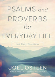 Download books free online pdf Psalms and Proverbs for Everyday Life: 100 Daily Devotions 9781546005285 by Joel Osteen English version