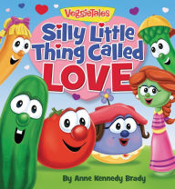 Title: Silly Little Thing Called Love, Author: Anne Kennedy Brady