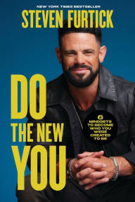 Read and download books online for free Do the New You: 6 Mindsets to Become Who You Were Created to Be by Steven Furtick iBook 9781546006824