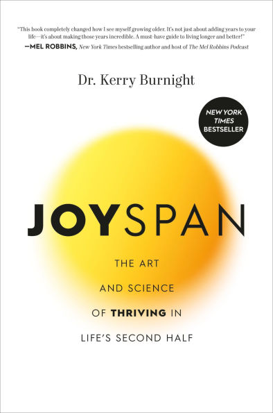 Joyspan: The Art and Science of Thriving Life's Second Half