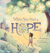 Title: When You Find a Hope, Author: Allie Millington