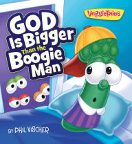 Title: God Is Bigger Than the Boogie Man, Author: Phil Vischer