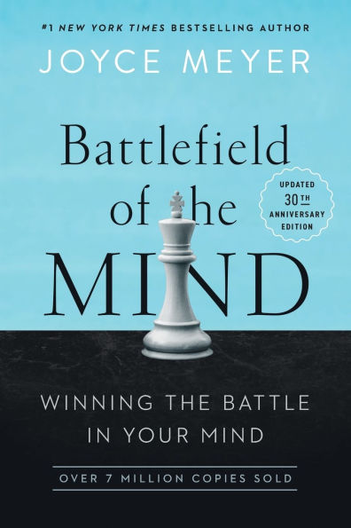 Battlefield of the Mind (30th Anniversary Edition): Winning the Battle in Your Mind