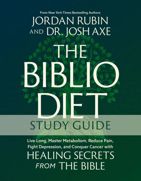 The Biblio Diet Study Guide: Live Long, Master Metabolism, Reduce Pain, Fight Depression, and Conquer Cancer with Healing Secrets from the Bible