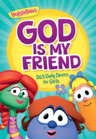 Title: God Is My Friend: 365 Daily Devos for Girls, Author: VeggieTales
