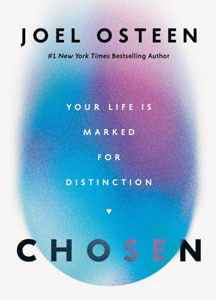 Chosen: Your Life Is Marked for Distinction