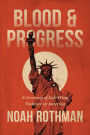 Blood and Progress: A Century of Left-Wing Violence in America