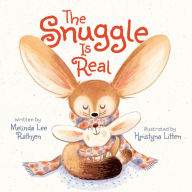 Title: The Snuggle Is Real, Author: Melinda Lee Rathjen