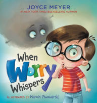 Title: When Worry Whispers, Author: Joyce Meyer