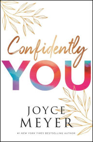 Rapidshare downloads ebooks Confidently You 9781546013518 ePub RTF (English literature) by Joyce Meyer