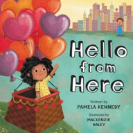 Title: Hello from Here, Author: Pamela Kennedy