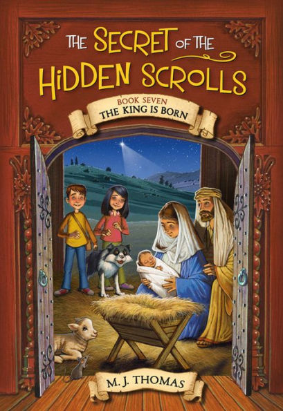 the King Is Born (Secret of Hidden Scrolls Series #7)