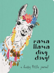 Title: Rama Llama Ding Dong Textured Paperback Journal: A Happy Little Journal