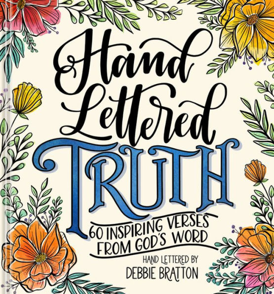 Hand Lettered Truth: 60 Inspiring Verses from God's Word