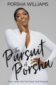 Amazon mp3 audiobook downloads The Pursuit of Porsha: How I Grew Into My Power and Purpose 9781546015901 by  RTF English version