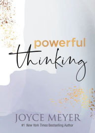 Best forum for ebook download Powerful Thinking by Joyce Meyer RTF ePub