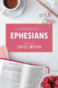 Title: Ephesians: Biblical Commentary, Author: Joyce Meyer