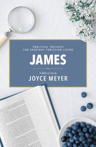 Title: James: A Biblical Study, Author: Joyce Meyer
