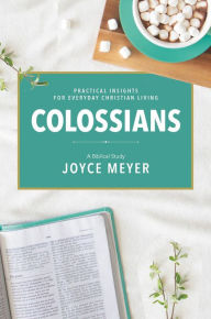 Free mp3 ebook downloads Colossians: A Biblical Study by Joyce Meyer 9781546026129 CHM (English literature)