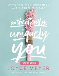 Download ebooks to ipod touch for free Authentically, Uniquely You Study Guide: Living Free from Comparison and the Need to Please by  9781546026396 MOBI PDF (English literature)