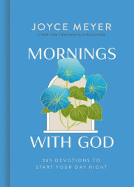 Mornings with God: 365 Devotions to Start Your Day Right