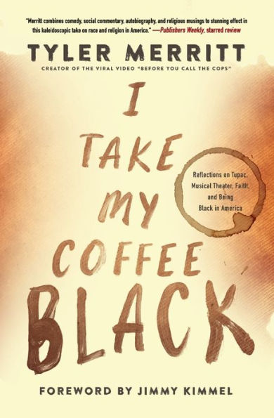 I Take My Coffee Black: Reflections on Tupac, Musical Theater, Faith, and Being Black in America