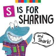 Title: S Is for Sharing (and Shark!), Author: Melinda Lee Rathjen