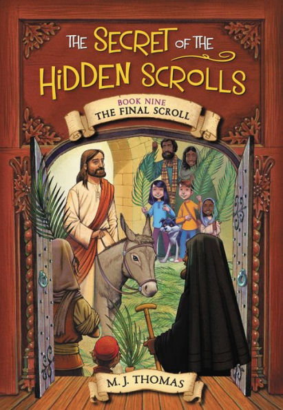 The Secret of Hidden Scrolls: Final Scroll, Book 9